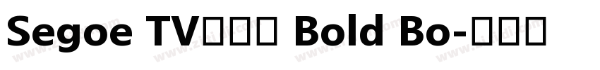 Segoe TV兰亭黑 Bold Bo字体转换